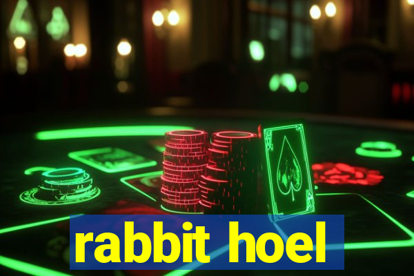 rabbit hoel