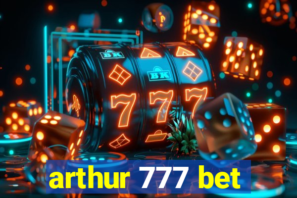 arthur 777 bet