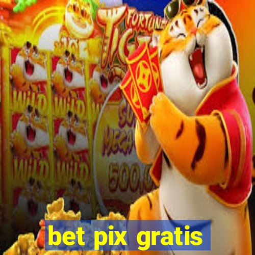 bet pix gratis