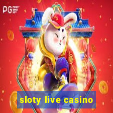 sloty live casino