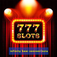 infinity beer conveni锚ncia