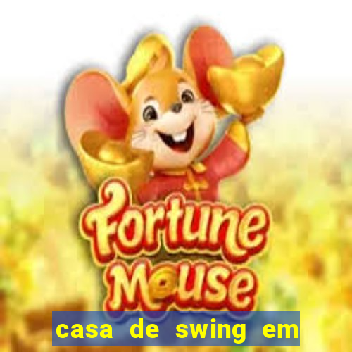 casa de swing em porto seguro