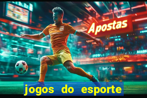 jogos do esporte da sorte