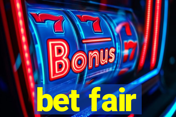 bet fair