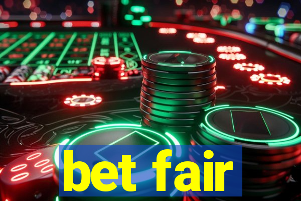 bet fair