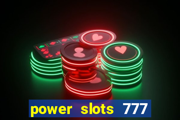 power slots 777 casino online