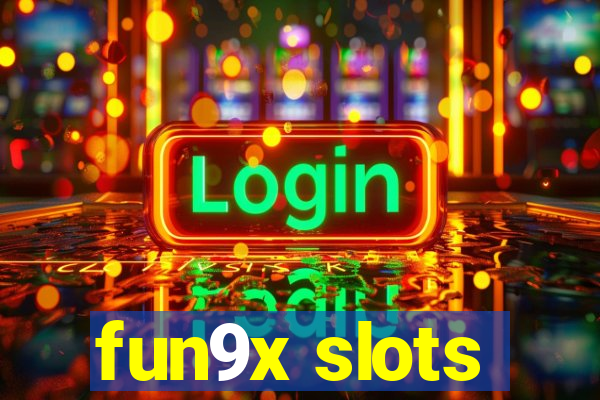 fun9x slots