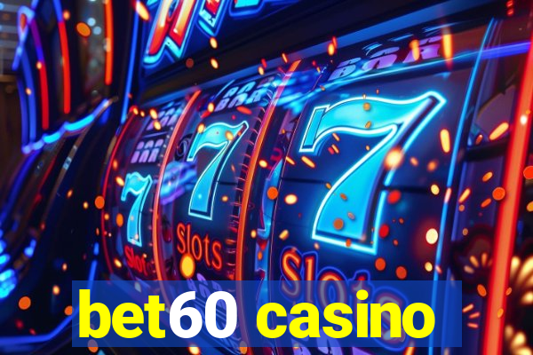 bet60 casino