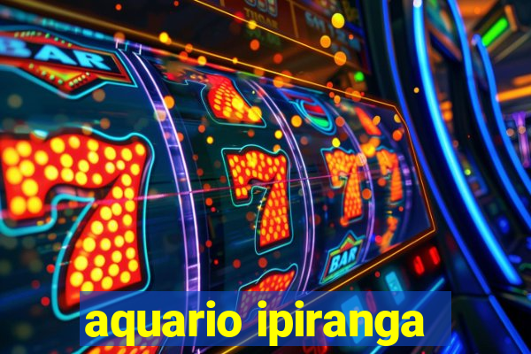 aquario ipiranga