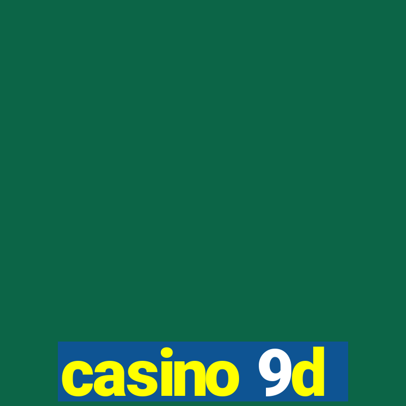 casino 9d