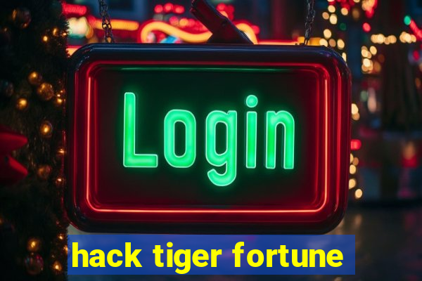 hack tiger fortune