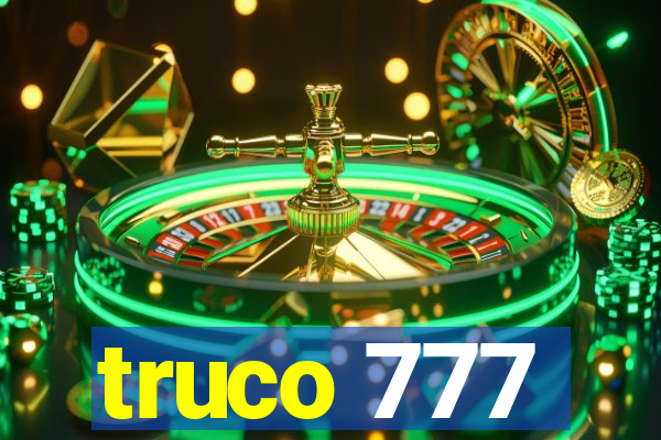 truco 777