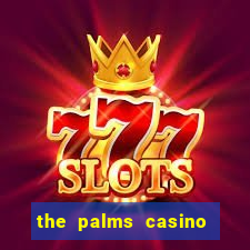 the palms casino las vegas