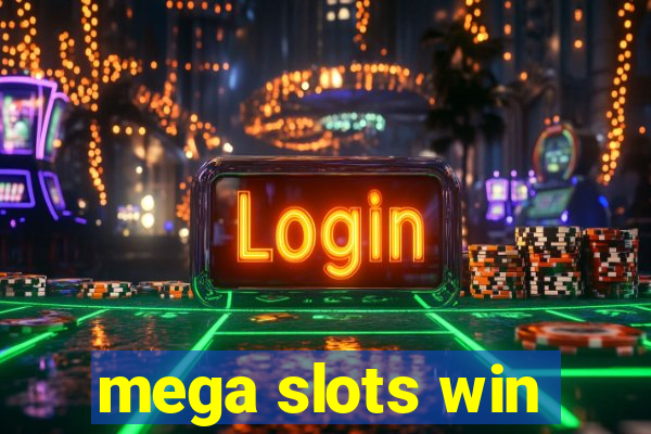 mega slots win