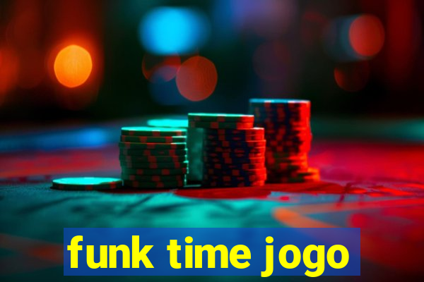 funk time jogo