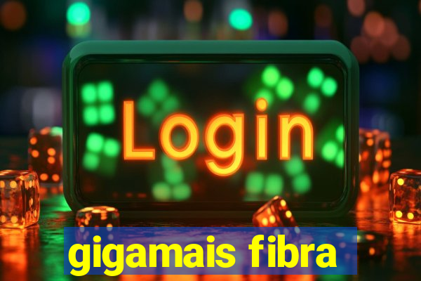 gigamais fibra