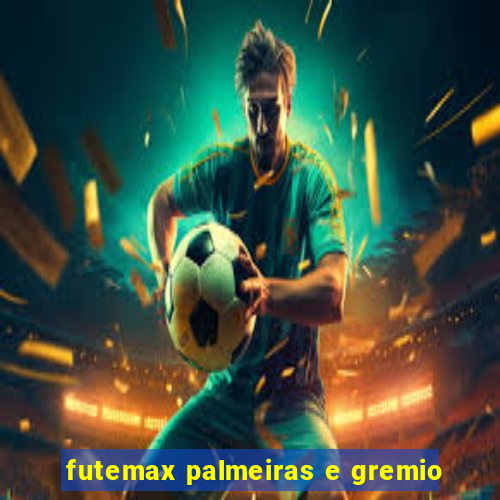 futemax palmeiras e gremio