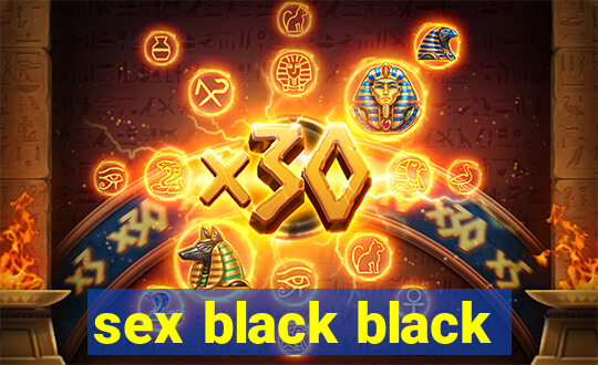 sex black black