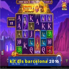 kit dls barcelona 2016