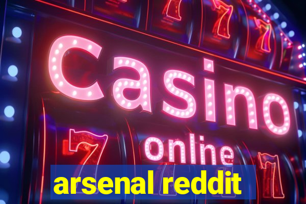 arsenal reddit