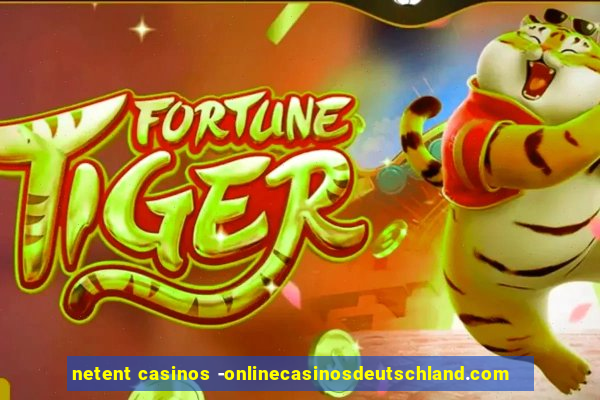 netent casinos -onlinecasinosdeutschland.com