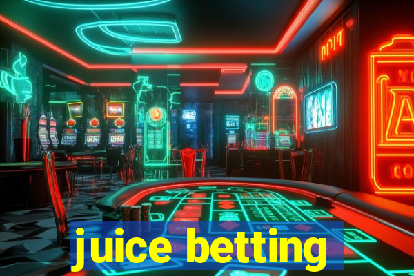 juice betting