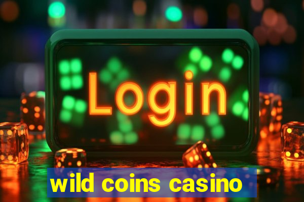 wild coins casino