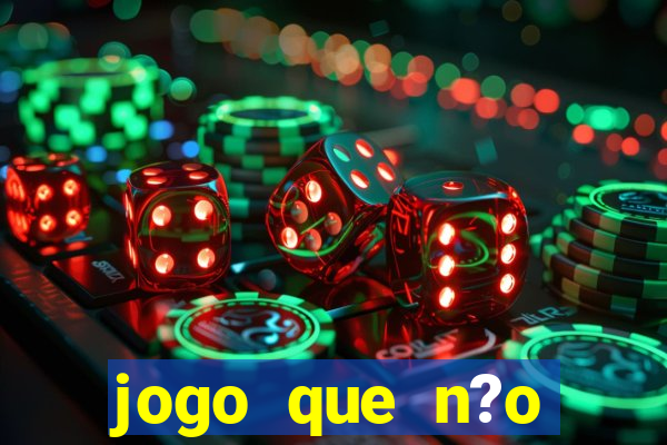 jogo que n?o precisa depositar para ganhar dinheiro