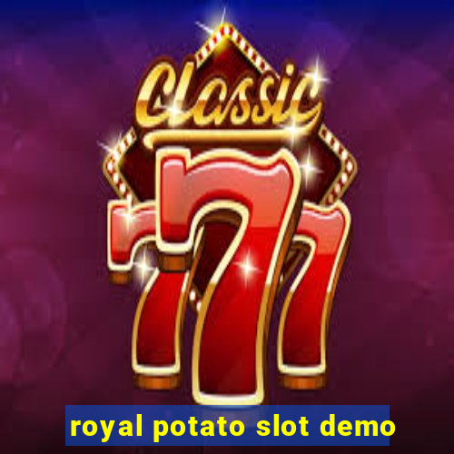 royal potato slot demo