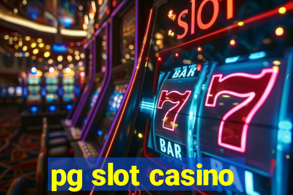 pg slot casino