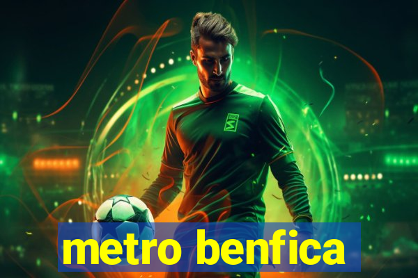 metro benfica