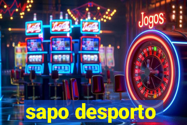 sapo desporto