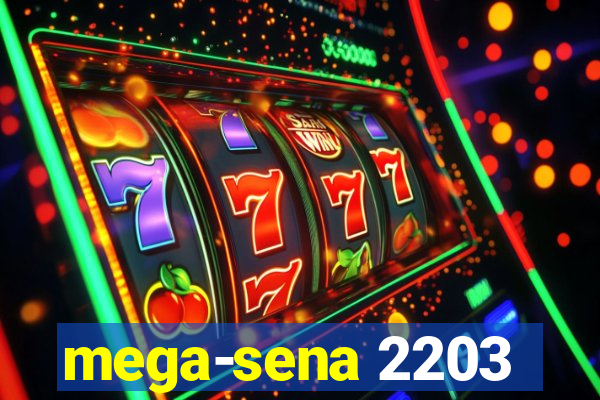 mega-sena 2203