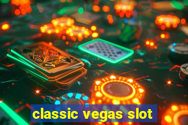 classic vegas slot