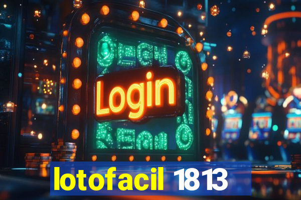 lotofacil 1813