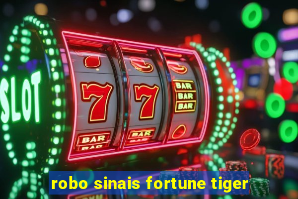 robo sinais fortune tiger