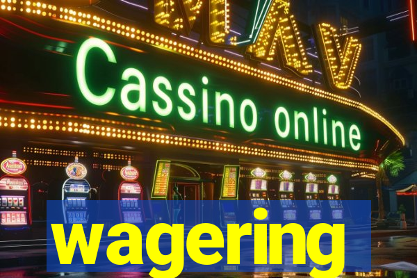 wagering