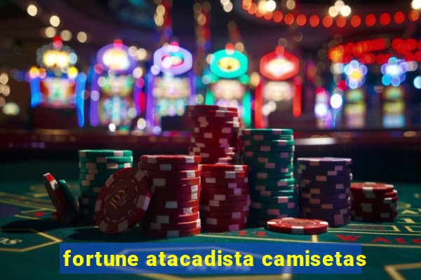 fortune atacadista camisetas