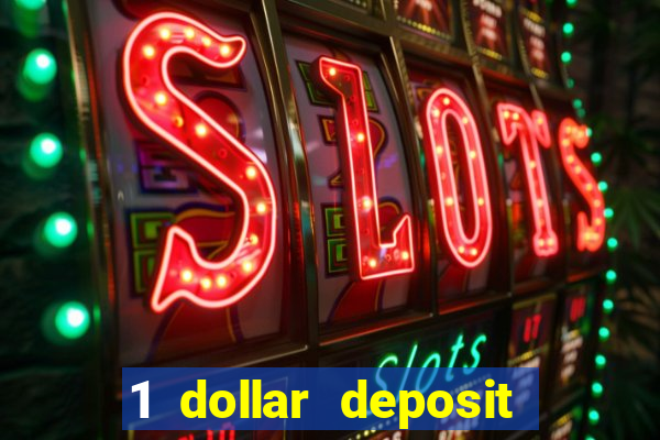 1 dollar deposit casino free spins