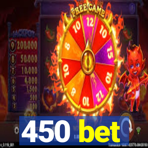 450 bet