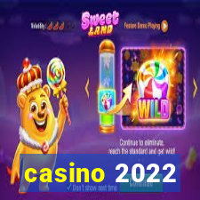 casino 2022