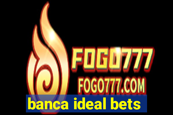 banca ideal bets