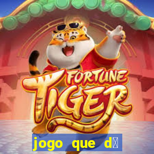 jogo que d谩 dinheiro sem depositar