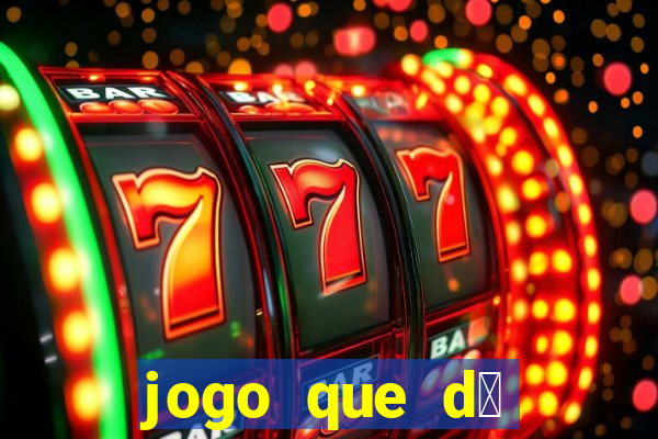 jogo que d谩 dinheiro sem depositar