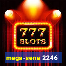 mega-sena 2246