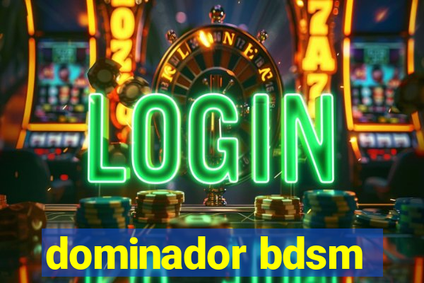 dominador bdsm