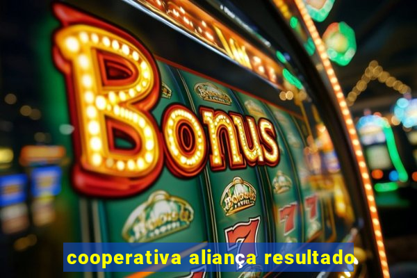 cooperativa aliança resultado