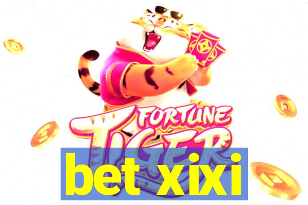 bet xixi