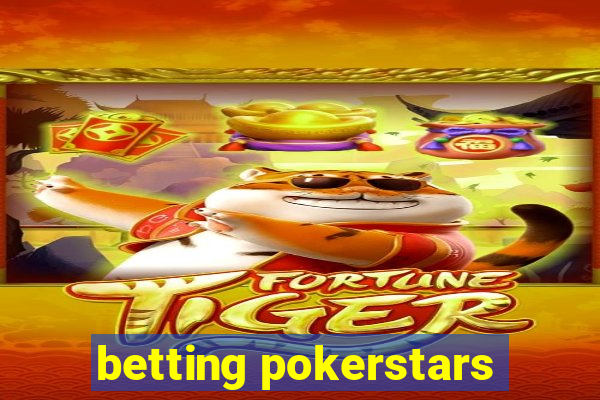 betting pokerstars