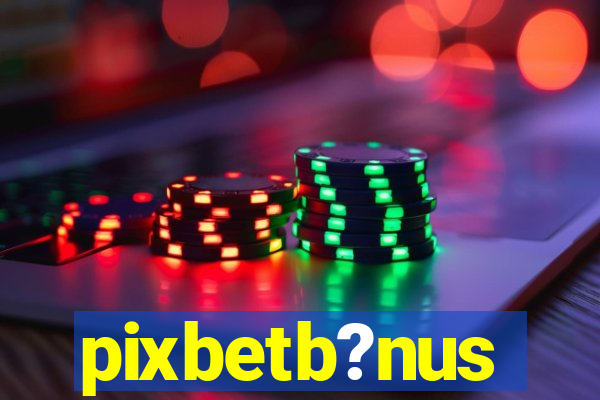 pixbetb?nus